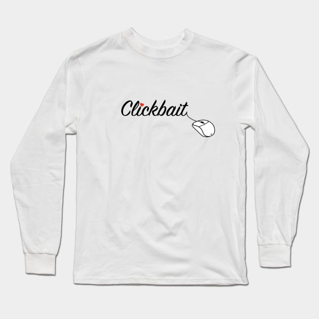 Clickbait Long Sleeve T-Shirt by Marv794